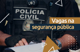 Concurso Polícia Civil: uma excelente oportunidade!