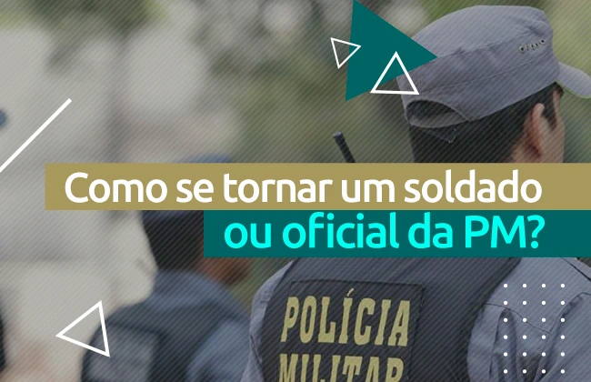 Concurso PM: tudo que você precisa saber sobre os certames da Polícia Militar