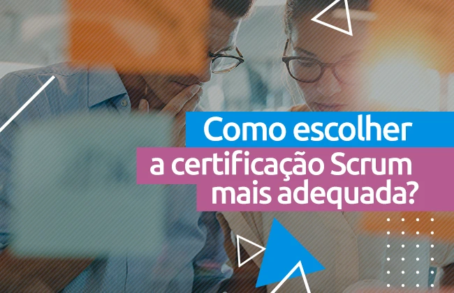Como escolher a certificação Scrum mais adequada?