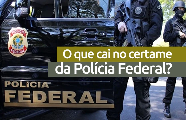 Edital da PF 2021: saiba tudo sobre o concurso da Polícia Federal