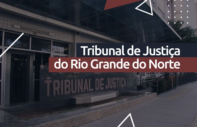 Concurso TJ RN 2021: por dentro da seleção do Tribunal de Justiça do Rio Grande do Norte