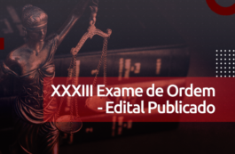 XXXIII Exame de Ordem: confira todas as informações sobre o edital publicado!