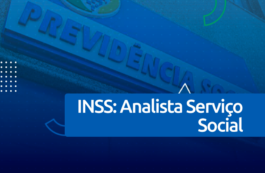 Concurso Analista Serviço Social INSS: tudo sobre a carreira