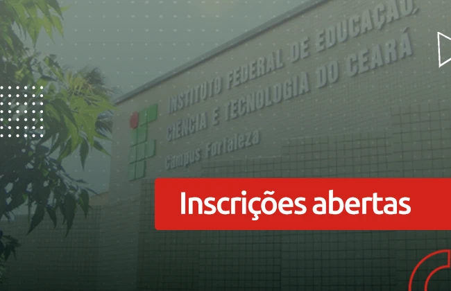 Concurso IFCE: saiba como passar no Instituto Federal do Ceará