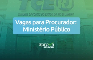 Saiba tudo do concurso TCE RJ: Edital publicado para o cargo de Procurador.
