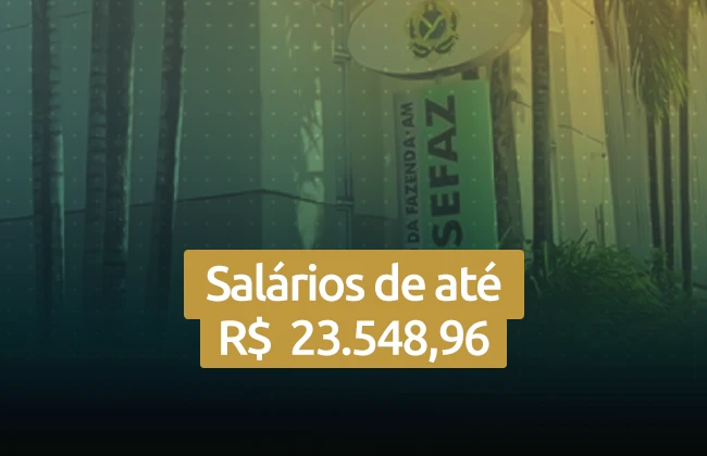 Concurso SEFAZ AM: tudo sobre o edital da Secretaria de Estado da Fazenda do Amazonas