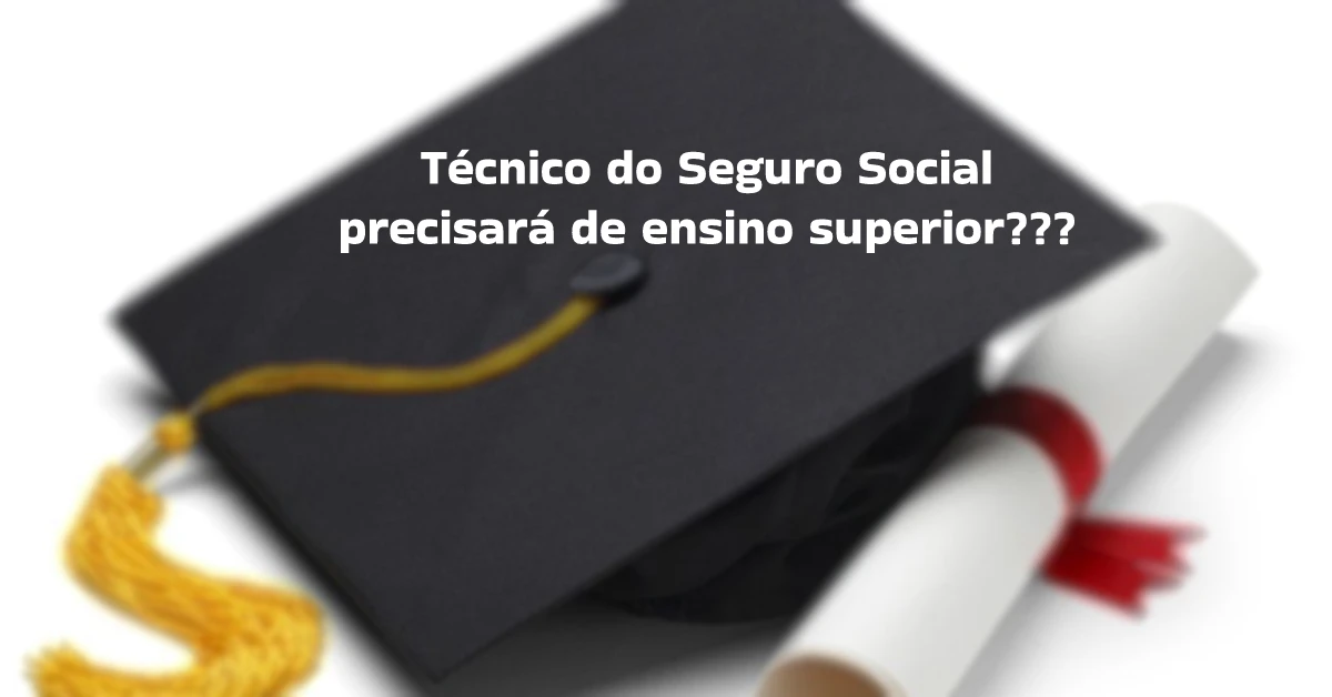 imagem de um diploma com a pergunta sobre a exigência de ensino superior para o cargo de técnico do INSS