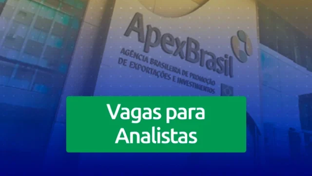 Concurso Apex-Brasil 2022: tudo sobre os editais com vagas para Analista