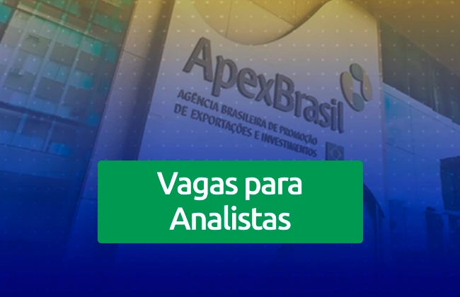 Concurso Apex-Brasil 2022: tudo sobre os editais com vagas para Analista
