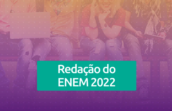 Redação ENEM 2022: tudo o que você precisa saber
