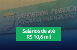 Concurso DPE MT 2022: saiba tudo sobre as vagas na Defensoria Pública do Estado do Mato Grosso