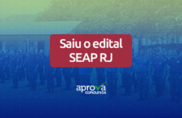 Concurso SEAP RJ: tudo sobre o edital
