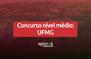 Concurso nível médio: UFMG abrirá as inscrições em 2023. Confira!