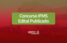 Concurso IFMS 2022: confira todos os detalhes do edital