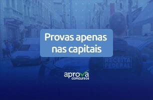 Concurso RFB: as provas serão aplicadas apenas nas capitais?