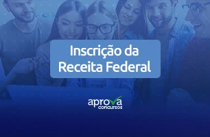 Como se inscrever no concurso da Receita Federal 2022?