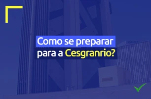 Concurso Banco do Brasil: como se preparar para a Cesgranrio?