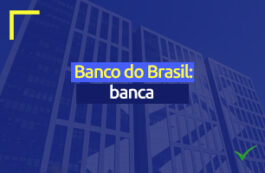 Tudo sobre a banca organizadora do concurso Banco do Brasil 2022