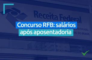 Quanto é o valor da aposentadoria do Auditor Fiscal da Receita Federal?
