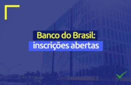 Ainda é possível fazer sua inscrição para o concurso do Banco do Brasil