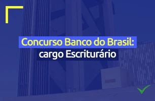 Cargo de Escriturário do Banco do Brasil: atribuições