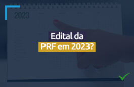 Vai ter concurso da PRF em 2023?