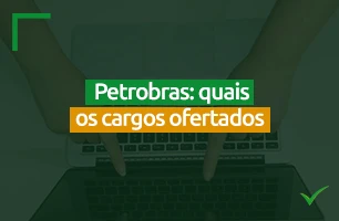 Quais são os cargos ofertados no concurso da Petrobras 2023?