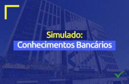 Quer gabaritar Conhecimentos Bancários do concurso do Banco do Brasil? Faça nosso simulado!