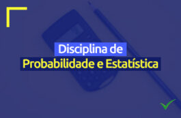 Disciplina de Probabilidade e Estatística para o concurso do Banco do Brasil