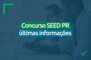 Última notícia sobre o concurso SEED PR