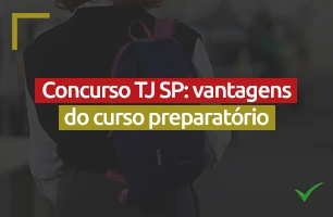 Qual a importância de fazer um curso para o concurso TJ SP?