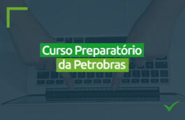 Vantagens de fazer um curso preparatório para o concurso da Petrobras 2023