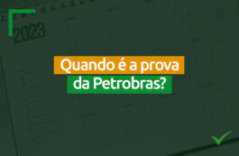 Quando é a prova da Petrobras?