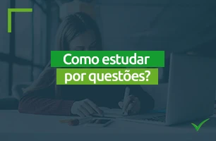 Qual a melhor forma de estudar para concurso por questões?