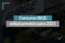 Concurso IBGE: últimas informações sobre o edital