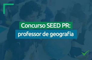 SEED PR 2023: O que estudar para o cargo de Professor de Geografia