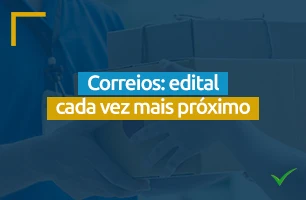 Concurso Correios 2023: edital cada vez mais próximo