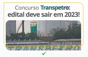 Concurso Transpetro: edital deve sair em 2023!