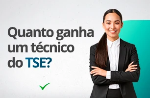 Quanto ganha um técnico do TSE? Confira aqui!