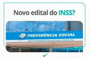 Novo pedido de concurso do INSS para a abertura de 7.655 vagas!