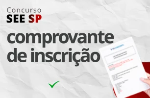 Concurso SEE SP: comprovante de inscrição. Saiba como consultar!