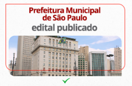 Concurso Prefeitura Municipal de São Paulo: Salários de até R$12 mil.