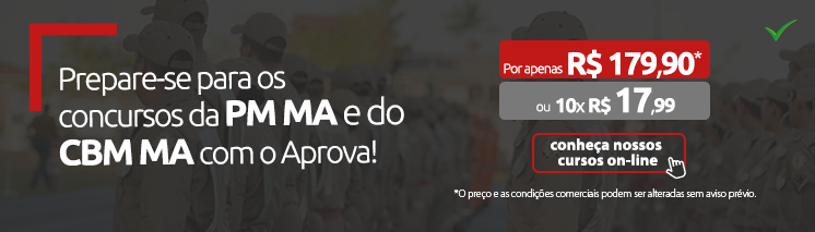 Concurso PM MA e CBM MA