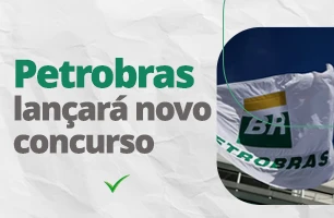 Petrobras lançará novo concurso de nível técnico