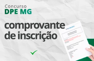 Concurso DPE MG: comprovante de inscrição