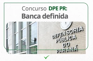 Concurso DPE PR 2023: banca definida