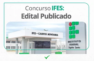 Concurso IFES: edital publicado. Saiba mais detalhes!