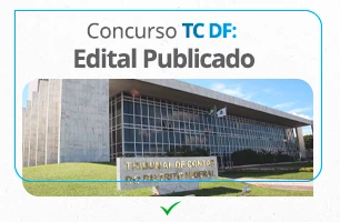 Concurso TC DF: edital publicado com salários de até 20 mil