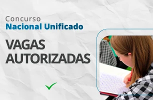 Concurso Nacional Unificado: +7 mil vagas autorizadas. Confira!
