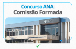 Concurso ANA: Comissão formada para Edital com salário inicial de R$16 mil. Confira!